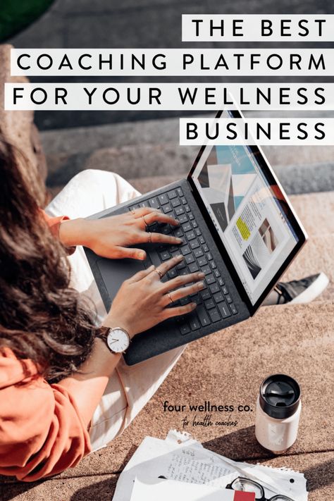 The Best Coaching Platform for Your Wellness Business // Four Wellness Co. Health Coaching Business, Wellness Coaching Business, Health Coach Business, Client Management, Wellness Business, Health And Wellness Coach, Practice Management, Health Coaching, Coaching Tools