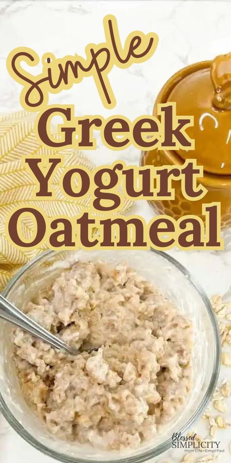 Oatmeal And Greek Yogurt Recipes, Yogurt And Oatmeal Breakfast, Oats And Greek Yogurt Recipes, Recipes To Use Up Greek Yogurt, Oats Yogurt Breakfast, High Protein Low Carb Recipes Breakfast Greek Yogurt, Healthy Breakfast Greek Yogurt, High Protein Low Carb Recipes Breakfast, Oatmeal With Greek Yogurt