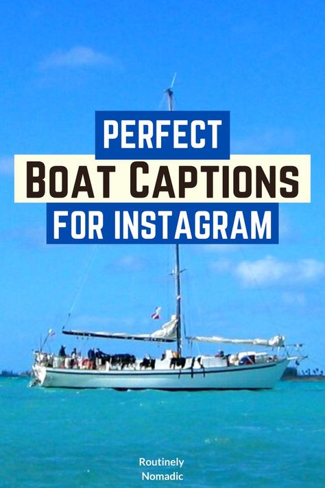 Sail boat on the blue water with Perfect Boat Captions for Instagram on the blue sky Boating Season Quotes Funny, Quotes About Boats Life, Boat Ig Captions, Caption For Boat Picture, Insta Captions For Boat Pics, Sailing Quotes Adventure, Boat Day Captions Instagram, Funny Boat Quotes Humor, Sailing Captions Instagram