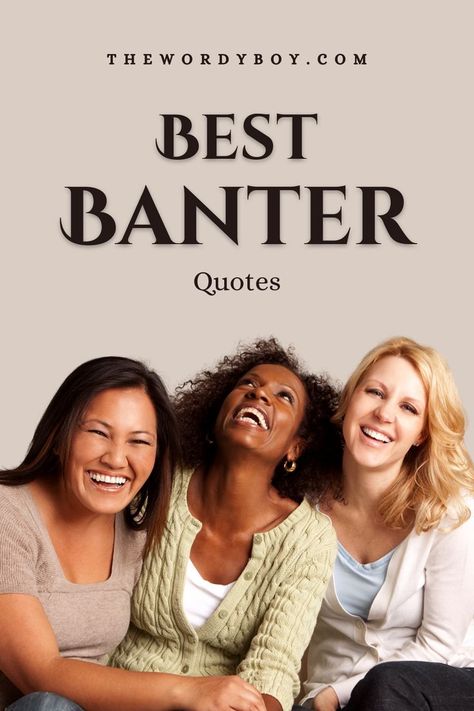 Banter Quotes Witty Banter Quotes, Banter Quotes, Starting A Conversation, Compliments For Her, Quotes Lines, Witty Banter, Be An Example Quotes, Start Quotes, How To Start Conversations