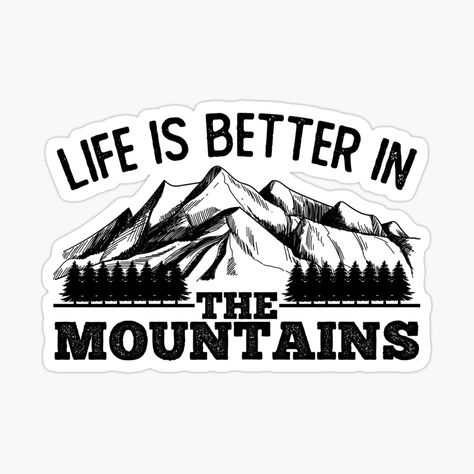 Quotes Shirts, Mountain Quotes, T Shirt Logo Design, Shirt Logo Design, Shirt Sticker, Mountain Tshirt, Mountain Shirt, Hiking Shirt, Adventure Shirt