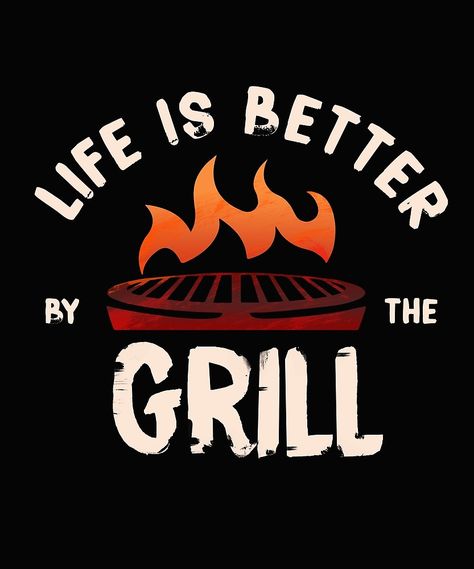 "Life is better by the grill T-Shirt" by secondskineu  #tshirt #tshirtdesigns #tee #custom #grilling #grillingtips #grillingoutfit #grillinggift #giftideas #gifts #sale #bbq #barbecue #barbecuelovers #texas #texasbarbecue #fashion #casualstyle #casual #lifeisbetterbythegrill #food #foodie #foodart Bbq Shirt Ideas, Food Tshirt Design, Grill Quotes, Bbq Grill Logo, Shop Quotes, Grilling Station, Grill Logo, Chef Logo, Bbq Shirt