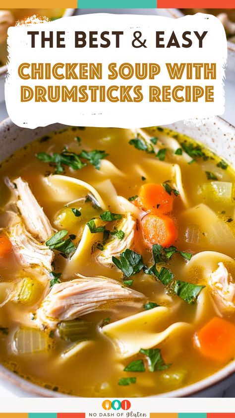 Chicken Soup With Drumsticks Recipe Soup With Chicken Drumsticks, Chicken Noodle Soup With Drumsticks, Soup With Drumsticks, Chicken Drumstick Soup, Chicken Leg Soup, Homemade Broth, Easy Chicken Soup, Drumsticks Recipe, Drumstick Recipes