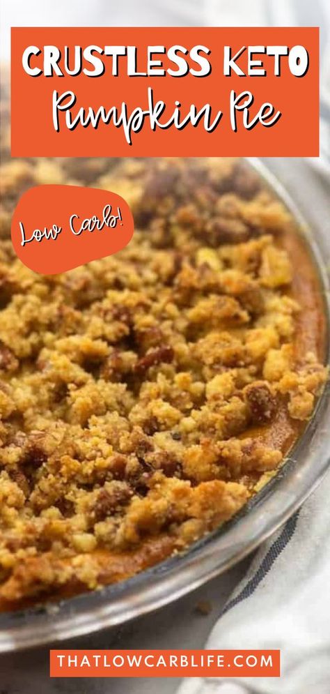 This Crustless Keto Pumpkin PIe is a delicious low carb dessert. This low carb pumpkin pie is the perfect low carb holiday dessert and I think you will love the thick, creamy pumpkin pie filling topped off with the simple streusel. You will not be able to resist this amazing low carb dessert. Keto Pumpkin Cream Pie, Low Carb Pumpkin Crisp, Keto Crustless Pumpkin Pie Easy, Keto Friendly Pumpkin Pie, Thm Pumpkin Pie Recipe, Crustless Pumpkin Pie Keto, Low Carb Crustless Pumpkin Pie, Keto Cream Cheese Pumpkin Pie, Keto Crustless Coconut Custard Pie