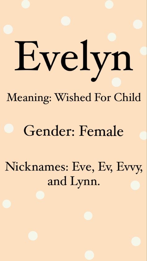 Genderless Names, Evelyn Name Meaning, Evelyn Meaning, Evelyn Name, Female Nicknames, Bible Baby Names, Jessie Pokemon, Names With Nicknames, Meaningful Baby Names