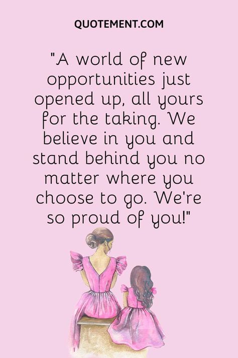 120 Heartwarming Proud Daughter Quotes To Inspire You Proud Mummy Quotes My Daughter, Daughter Going To University Quotes, Love Quotes For My Daughter, I Am So Proud Of You Quotes Daughters, My Daughter Quotes Proud Of, Proud Of You Quotes Daughter Graduation, Daughter Graduation Quotes From Mom, So Proud Of You Quotes Daughters, Proud Of Daughter Quotes