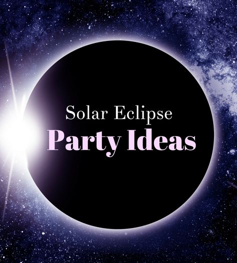 Solar Eclipse Party Ideas. Love the menu items - sun chips, moon pies, etc.! Solar Eclipse Party Theme, Solar Eclipse Pizza, Solar Eclipse Menu Ideas, Fun Eclipse Activities, Lunar Eclipse Party Ideas, Total Solar Eclipse Activities, Solar Eclipse Birthday, Eclipse 2024 Party Ideas, Eclipse Birthday Party