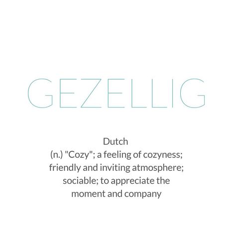 One of my favorite words in Dutch (my second language), and one of the first Dutch words I probably ever learned, is 'Gezellig'! There's no… Dutch Words Beautiful, Netherlands Quotes, Niece Quotes, Insta Caption, Dutch Words, Dutch Quotes, Empowering Words, Second Language, Favorite Words