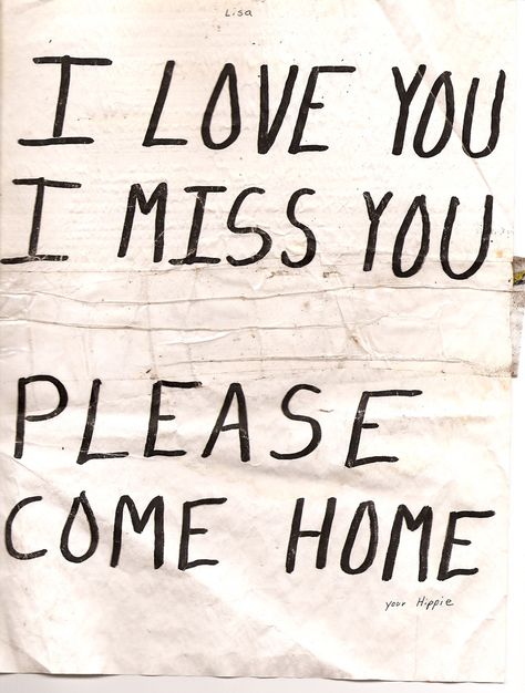 I love you, I miss you. Please come home...Seriously please come home I cant be without you...Please try and hurry :)* Coming Home Quotes, Miss You Dad Quotes, I Miss You Text, Miss You Text, I Miss You Dad, I Miss You Quotes For Him, Missing You Quotes For Him, Come Back Soon, Miss You Dad