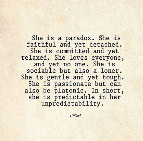 She is a paradox. Paradox Quotes, Paradox Tattoo, Verse Tattoos, Personality Quotes, Wise Men Say, Thought Bubbles, Strong Quotes, Mother Quotes, Pretty Quotes