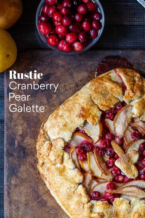 Cranberry Galette, Berry Galette, Pear Galette, Crumb Coffee Cakes, Cranberry Pear, Fresh Cranberry, Easy Pie Crust, Apple Galette, Italian Pastry