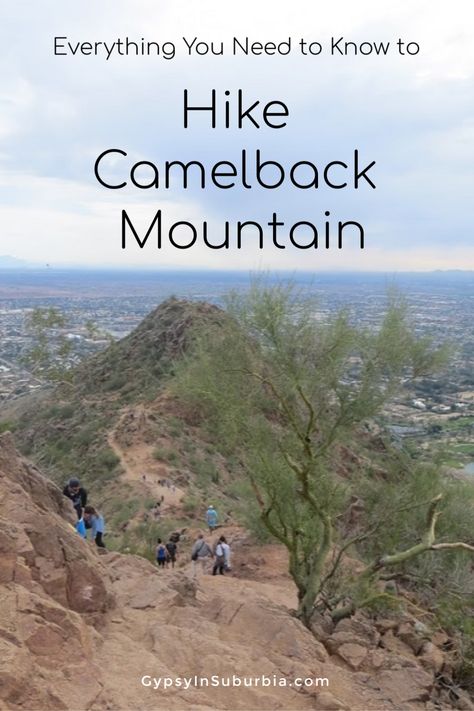 hike camelback mountain Camelback Mountain Arizona, Sedona To Grand Canyon, Phoenix Skyline, Beginner Hiking, Arizona Trip, Arizona Map, Arizona Adventure, Camelback Mountain, Arizona Hiking