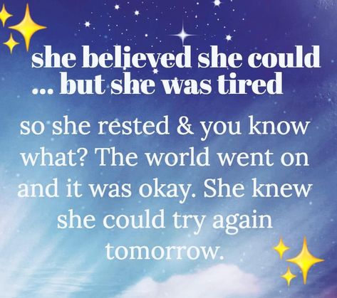 Rest when you are tired, knowing that whatever you did today was enough. Tomorrow is a new day. Rest Quotes, Tomorrow Is A New Day, She Believed She Could, Try Again, A New Day, Its Okay, Positive Thinking, New Day, Knowing You