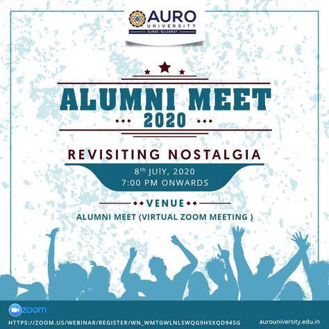 Register here- https://zoom.us/webinar/register/WN_WmtGWLNLSwqG9H5xQd94Sg   You’re cordially invited to Virtual Alumni Meet on 8th July 2020 from 7:00 pm at AURO University.   "Let’s reunite & reminisce the good old memories. Your presence awaited"   With Love, AURO Alumni Association.  #AuroUniversity #Nostalgia #AlumniMeet #Alumni #bestuniversity