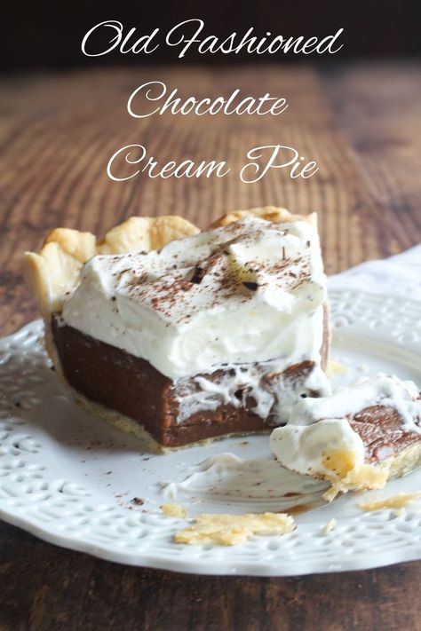 Old Fashioned Chocolate Pie, Homemade Chocolate Pie, Chocolate Meringue Pie, My Country Table, Chocolate Cream Pie Recipe, Flaky Pie Crust Recipe, Homemade Pie Crust, Chocolate Pie Recipes, Chocolate Cream Pie