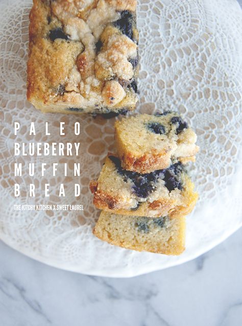 Blueberry Streusel Bread, Paleo Blueberry Muffins, Loaf Breads, Sweet Laurel, Blueberry Streusel, Paleo Breads, Kitchy Kitchen, Paleo Muffins, Postre Keto