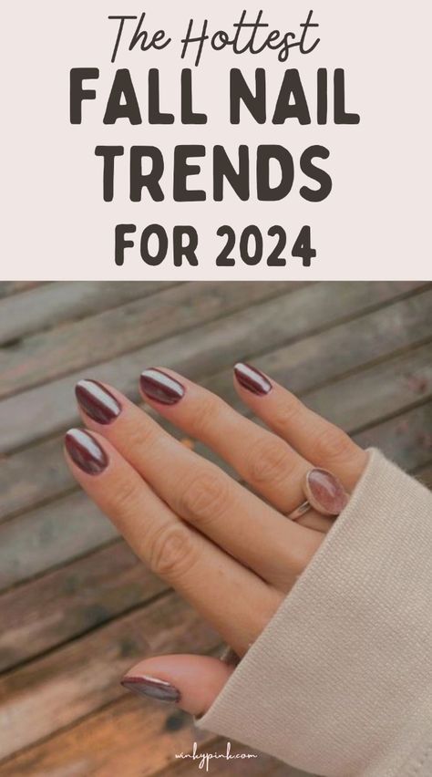 Chic Nails Fall, Fall Manicure Ideas 2024, Acrylic Nails Fall 2024, Hottest Nail Colors Right Now, Fall Manicure 2024, Fall 2025 Nails, New Nail Trends Fall 2024, Autumn Nails 2024 Trends, Nails 2024 Fall Trends