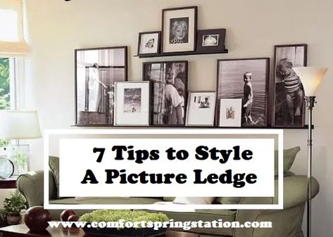 7 Tips to Style a Picture Ledge – Comfort Spring #decor #homedecor #pictureledge #tips #hacks #decoration  https://www.comfortspringstation.com/2019/10/22/tips-to-style-a-picture-ledge/ Shelves For Photos Picture Ledge, Picture Ledge Wall Master Bedrooms, Behind Couch Picture Ledge, Photo Ledge Dining Room, Shelf With Picture Frames Above Couch, Styling Picture Ledges Living Room, Picture Ledge Family Photos, Photo Display Shelf, How To Decorate Picture Ledges