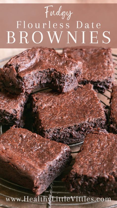 Fudgy Flourless Date Brownies - Healthy Little Vittles Desserts With Dates, Date Recipes Healthy, Date Recipes Desserts, Date Brownies, Flourless Desserts, Flourless Brownies, Brownie Recipes Healthy, Date Recipes, Brownies Recipe Easy