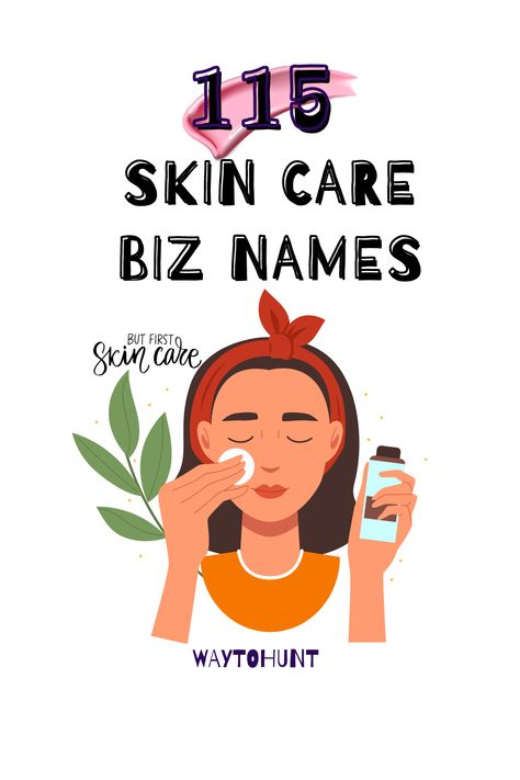 115 Skincare Business Names Beauty Account Name Ideas, Beauty Facebook Group Name Ideas, Beauty Brand Names Ideas, Skincare Brand Name Ideas, Skincare Business Name Ideas, Esthetician Business Name Ideas, Esthetician Names Ideas, Beauty Industry Business, Skin Care Company