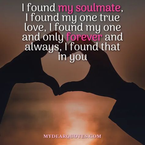 My Soul Mate Quotes I Love You, My Soulmate Quotes In Love, Love Of My Life Quotes Soul Mates, Lover Quotes Soul Mates, You Are My Soulmate Quotes, You’re My Soulmate, Looking For Soulmate Quotes, I Love Yoy Quotes For Him Deep Soul Mates, Soulmate Love Quotes For Him