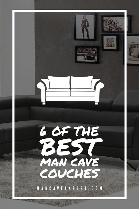 6 of the Best Man Cave Couches Man Cave Couch Ideas, Man Cave Sofa, Man Cave Couch, Reclining Couch, Amazon 2023, Recliner Couch, The Best Man, Diy Couch, Couch Furniture