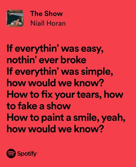 The Show Niall Horan Lyrics, Niall Horan Quotes Lyrics, Niall Horan Song Lyrics, Niall Horan Quotes, The Show Niall Horan, Niall Horan Lyrics, Concert Oufit, 1d Lyrics, Niall Horan The Show