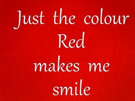 Quotes About The Color Red. QuotesGram The Color Red, I See Red, Simply Red, It Goes On, Smile On, Red Aesthetic, Red Hats, Wearing Red, Shades Of Red