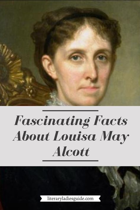 Facts about Louisa May Alcott, author of Little Women and so much more.  #LouisaMayAlcott #LittleWomen Louisa May Alcott Tattoo, Little Women Party, Wax Museum School Project, Literature Notes, English Literature Notes, Creative Writing Classes, Women Activities, Literary Characters, Hidden History