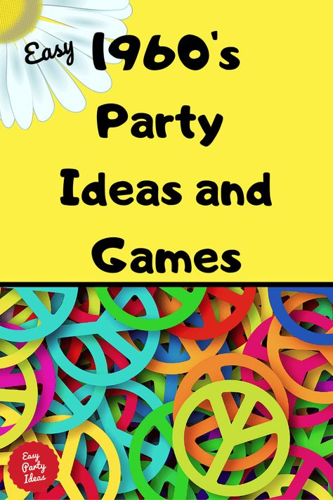 1960 Decorations Party, Hippie Birthday Party Games, 1960 Theme Party Ideas, Groovy One Party Games, Groovy Theme Party Activities, Decades Day Activities, 60s Dance Party, 1960s Decorations Party, Hippie Party Games For Adults