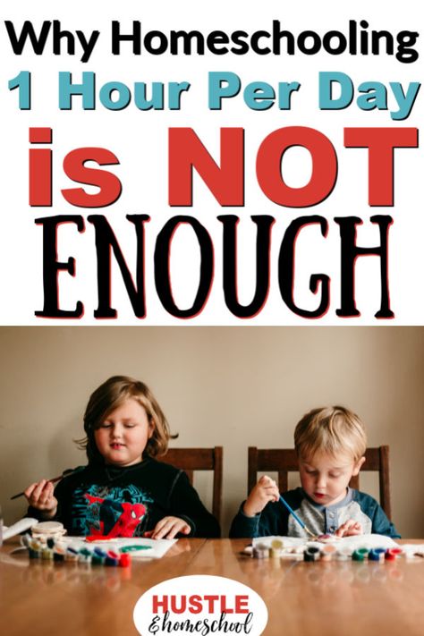 Why Homeschooling for 1 hour per day is not enough | homeschool schedule | kindergarten homeschool | first grade homeschool | how much time does homeschooling take | 4 day a week homeschool schedule | how to homeschool Homeschool Hours By Grade, 1st Day Of Homeschool Pictures, Second Grade Homeschool Schedule, Homeschool Time By Age, Why Homeschool, 2nd Grade Homeschool Ideas, Homeschool Kindergarten Schedule, Homeschool Journaling, Homeschool 2nd Grade