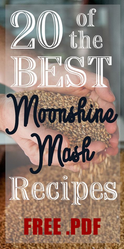 Get this FREE .PDF of the 20 best moonshine mash recipes Homemade Moonshine Recipes Everclear, Moonshine Recipes Mash, Mash Recipes For Moonshine, Moonshine Recipes Homemade, Moonshine Mash Recipe, How To Make A Still For Moonshine, How To Build A Moonshine Still, Moonshine Drink Recipes, Homemade Still