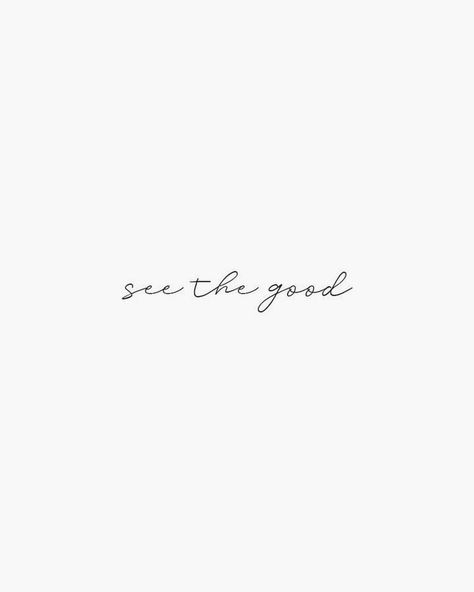 Train your mind and heart to see the good in everything. There is always something to be grateful for ~ unknown . . . . . Image via… See The Good Be The Good Tattoo, Be The Good Tattoo, See The Good Wallpaper, Thank You Tattoo, See The Good Tattoo, Goodness Quotes, Quotes Thankful, Good Quote, Thankful Quotes