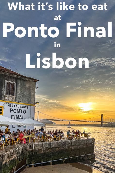 Pinterest image: photo of a Ponto Final sunset with caption reading "What it's like to eat at Ponto Final in Lisbon" Best Places To Eat In Lisbon, Best Lisbon Restaurants, Lisbon Cafe, Lisbon Restaurants, Lisbon Beaches, Ponto Final Lisbon, Lisbon Sunset, Lisbon Restaurants With A View, Lisbon Restaurant