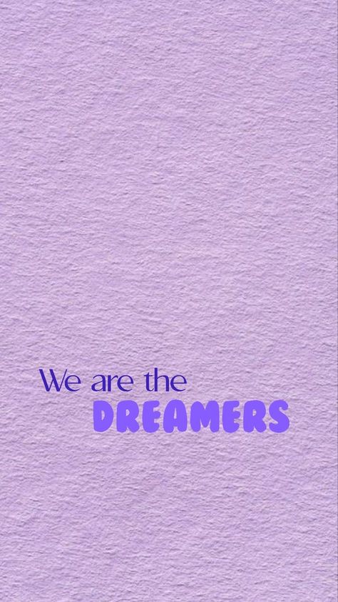 The Dreamers Wallpaper, Dreamers Wallpaper, We Are The Dreamers, Purple Wallpapers, Note Pad Design, Bts Aesthetic, Bts Aesthetic Pictures, Pastel Colours, Purple Wallpaper