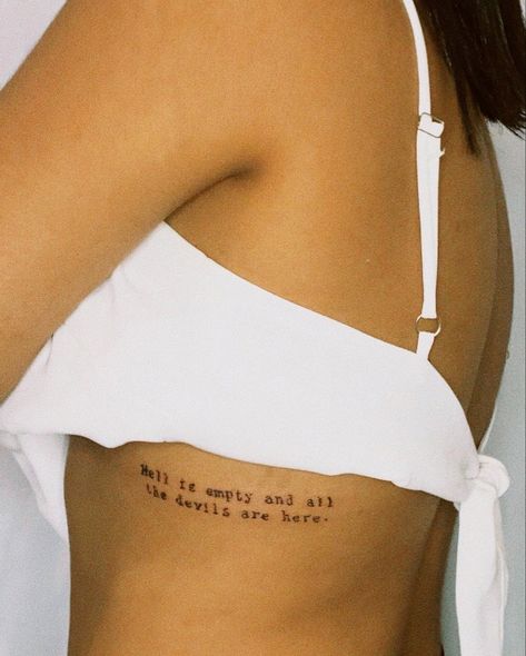 Fine Line Tattoos Quotes, Aaron Warner Tattoo Ideas, Shatter Me Series Tattoos, Large Quote Tattoo, Shakespeare Tattoo Quotes, Hell Is Empty Tattoo, Hell Is Empty All The Devils Are Here Tattoo, Hell Is Empty All The Devils Are Here, Shatter Me Tattoos