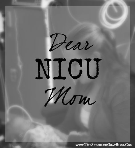 Nicu Mom Affirmations, Nicu Quotes Positivity, Quotes For Nicu Moms, Nicu Mom Care Package, Nicu Mom Quotes Sons, Nicu Mom Quotes, Nicu Baby Quotes, Nicu Babies Quotes, Nicu Quotes