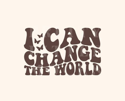 Chemise, Change The World Aesthetic, Changing Aesthetic, Quote Cute, Retro Quotes, Citation Positive, Bubble Style, Print Products, Aesthetic Retro