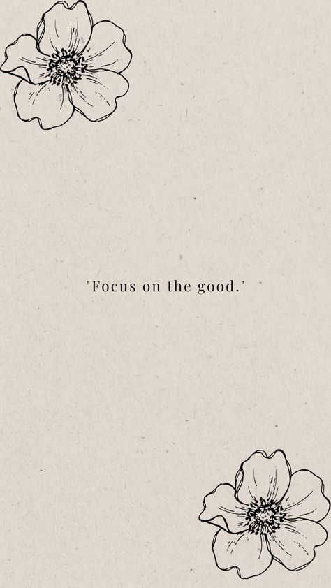 positive quote | motivational quote Good Things Are Coming Tattoo, Focus On The Good Aesthetic, Focus On You Wallpaper, Focus On The Good Wallpaper, Focus On The Good Tattoo, Positive Tattoos For Women, Staying Positive Quotes, Focus On Yourself Quotes, Focusing On Yourself Quotes