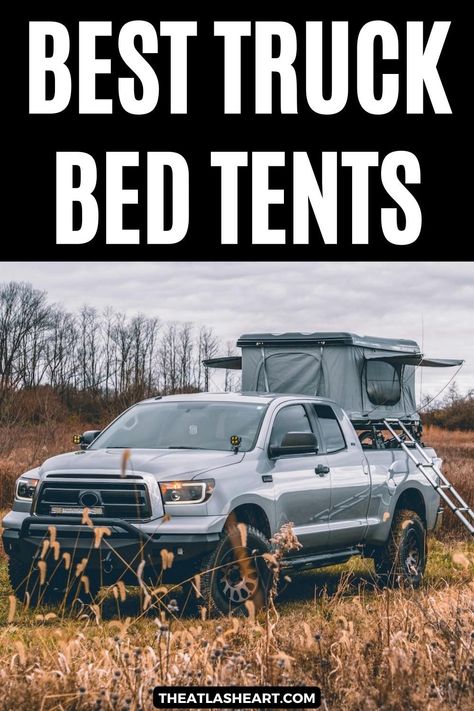 A grey truck with a grey truck bed tent parked in a wintry field, with the text overlay, "Best Truck Bed Tents." Bed Tent Ideas, Truck Bed Tent Camping, Pick Up Truck Camping, Camping In Truck Bed, Pvc Pipe Truck Bed Tent, Truck Bed Covers Home Made, Truck Tent Camping, Truck Topper Camping, Tent On Top Of Truck