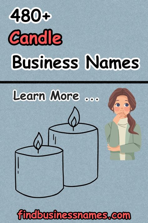 Looking for the perfect name for your candle business? 

Find inspiration with our curated list of unique and catchy Candle Business Names. 

From classic to creative, we've got you covered. 

Explore now and give your brand the perfect identity! 

#CandleBusinessNames Aesthetic Candle Business Names, Candle Business Names Ideas Homemade, Aesthetic Names For Candle Business, Candles Names Ideas, Candle Company Names Ideas, Candle Brand Name Ideas, Candle Names Unique, Candle Business Names Ideas, Candle Business Names