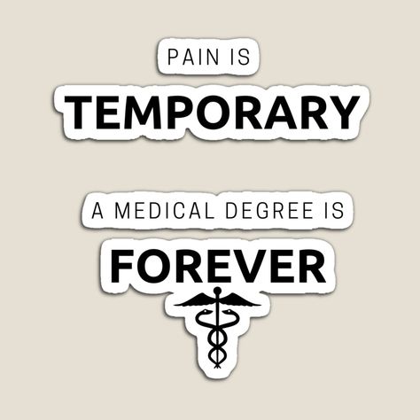 Pain Is Temporary, Medical Stickers, Medical Degree, Med School, Medical, Novelty Sign, For Sale, Quick Saves