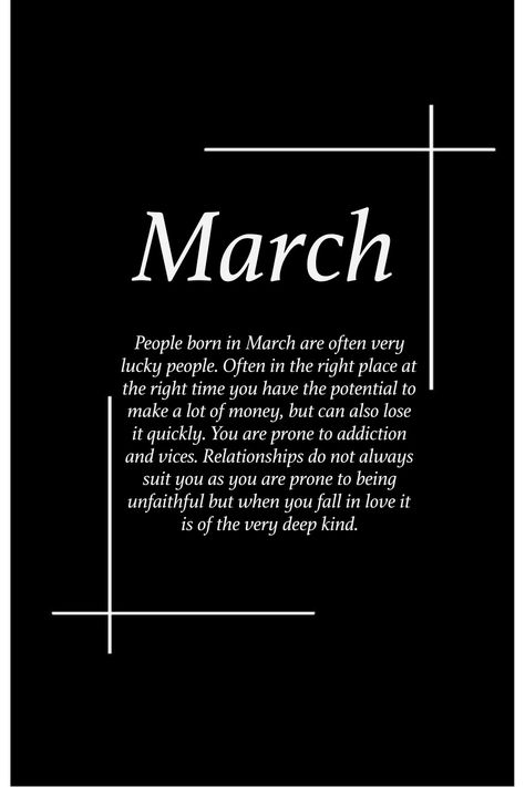 March Born Facts, Facts About Birthday Months, Personality According To Birth Month, Birth Month Caption, March Born Personality, Birthday Month Captions, Birth Month Facts, Birth Day Quotes, March Personality