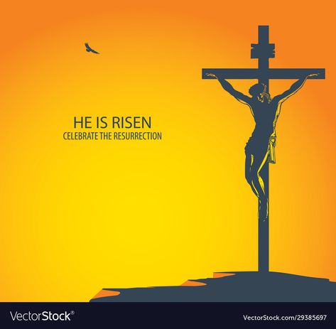 Jesus Christ Crucified, Crucified Jesus, Christ Crucified, Mount Calvary, Cross Vector, Jesus Christ Superstar, Easter Images, The Resurrection, He Is Risen