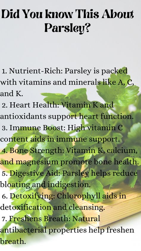 Explore the incredible health benefits of parsley! Packed with vitamins, minerals, and antioxidants, parsley supports heart health, boosts immunity, and promotes bone strength. From aiding digestion to detoxifying the body, this versatile herb offers a multitude of wellness benefits. Add parsley to your meals for a nutritious boost and enjoy the rewards of this powerhouse herb! #ParsleyPower #HealthBenefits #Nutrition #wellness Health Benefits Of Parsley, Parsley Benefits Health, Benefits Of Parsley, Parsley Benefits, Healthy Board, Food Vitamins, Herbs Remedies, Food Health Benefits, Bone Strength