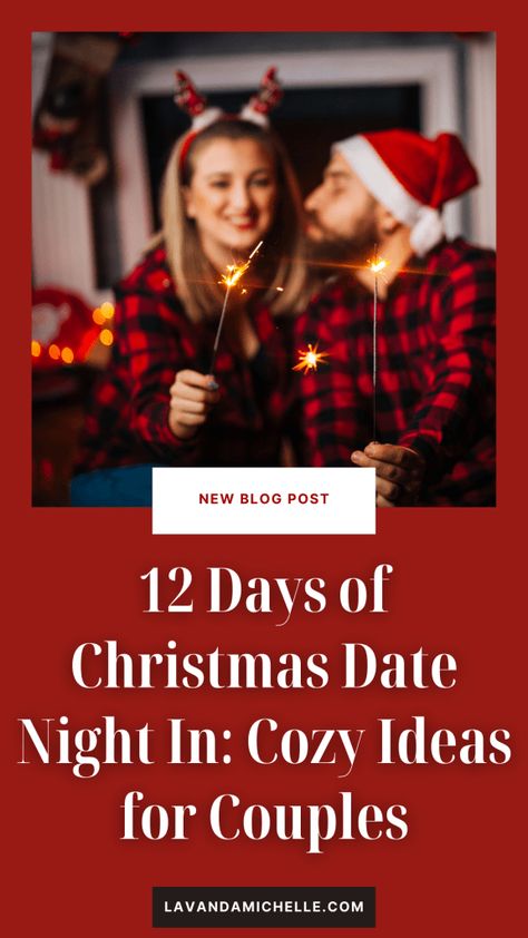 12 Days of Christmas Date Night In: Cozy Ideas for Couples - LavandaMichelle Romantic Christmas Ideas Couple, 25 Days Of Christmas Ideas For Couples, Christmas At Home Date Night, Christmas Couples Ideas, Christmas Date Ideas At Home, Christmas Couple Ideas, Date Night In Ideas, Hot Cocoa Bars, Night In Ideas