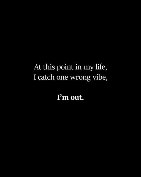 i'm out Good Quotes, Quotes Deep Feelings, Personal Quotes, Badass Quotes, Deep Thought Quotes, What’s Going On, Reality Quotes, Real Quotes, Life I