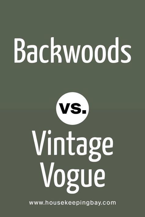 Backwoods vs Vintage Vogue  by Benjamin Moore Benjamin Moore Vintage Vogue Bedrooms, Vintage Vogue Bathroom, Ash Wood Moss Benjamin Moore, Bm Backwoods Paint, Backwoods Paint Color, Benjamin Moore Backwoods Green, Backwoods Benjamin Moore, Vintage Vogue Green, Vintage Vogue Paint