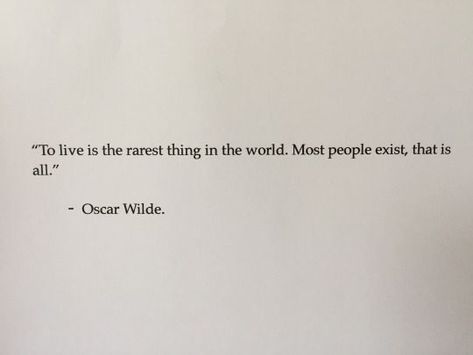 People Are Not There For You Quotes, Working To Live Not Living To Work, Not Existing Quotes, Living Not Existing Quotes, Qoutes About Living Your Best Life, Alive But Not Living Quotes, Life Is So Beautiful Quotes, Quotes About Feeling Alive, Things That Make Me Feel Alive