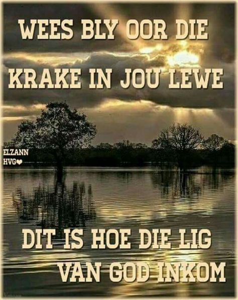 Family Together Quotes, Positiewe Gedagtes, Christelike Inspirasie, Jesus Laughing, Afrikaanse Woorde, Woord Van God, Afrikaans Language, Bybel Verse, Adulting Quotes